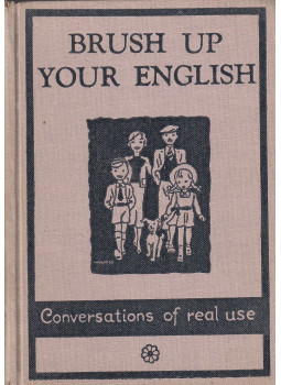 Mary D. Hottinger - Brush Up Your English Mary D. Hottinger - Brush Up Your English, London 1937 antikvár könyv
