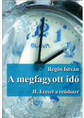 Regös István - A megfagyott idő (aláírt)