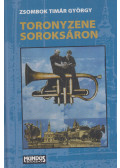 Zsombok Tímár György - Toronyzene Soroksáron (dedikált)