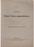 Papp Géza - Kájoni János orgonakönyve