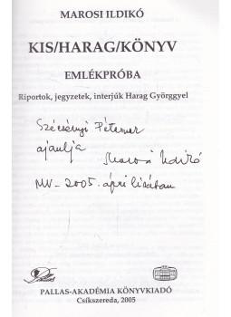 Marosi Ildikó - Kis/Harag/Könyv - Emlékpróba (dedikált), Csíkszereda 2005 antikvár könyv
