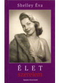 Shelley Éva - Élet - szerelem