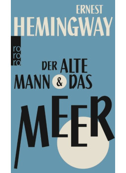 Hemingway, Ernest - Der alte Mann und das Meer Hemingway, Ernest - Der alte Mann und das Meer, Reinbek bei Hamburg 2014 antikvár könyv
