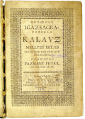 Pázmány Péter - Hodoegus. Igazsagra-vezerlö kalauz
