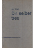 Eric Knight - Dir selber treu