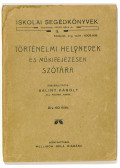 Bálint Károly - Történelmi helynevek és műkifejezések szótára