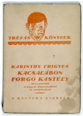 Karinthy Frigyes - Kacsalábon forgó kastély
