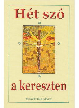 Frenyó Zoltán (Szerk.) - Hét szó a kereszten Frenyó Zoltán (Szerk.) - Hét szó a kereszten, Budapest 0 antikvár könyv