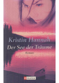 Kristin Hannah - Der See der Träume