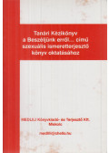 Csendes Éva - Tanári Kézikönyv a Beszéljünk erről... című szexuális ismeretterjesztő könyv oktatásához