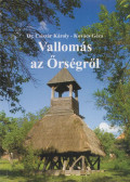 Kovács Géza,Dr. Csiszár Károly - Vallomás ​az Őrségről