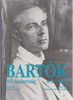 Alain Surrans - Bartók és Franciaország - Bartók et la France, Budapest 1993 antikvár könyv