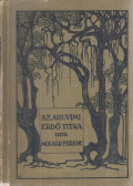 Molnár Ferenc - Az aruvimi erdő titka és egyéb szatirák