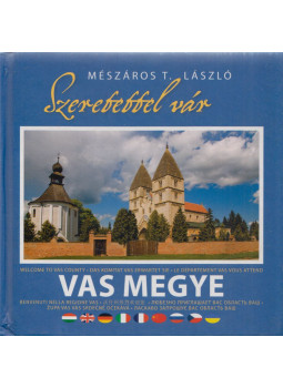 Mészáros T. László - Szeretettel vár Vas megye Mészáros T. László - Szeretettel vár Vas megye, null 2008 antikvár könyv