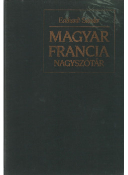 Eckhardt Sándor - Magyar-Francia nagyszótár II. kötet Eckhardt Sándor - Magyar-Francia nagyszótár II. kötet, Budapest 1992 antikvár könyv
