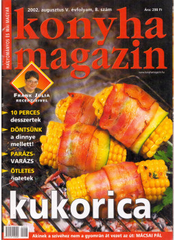 Pákozdi Judit - Hagyományos és magyar konyha magazin 2002. augusztus, Budapest 2002 antikvár könyv