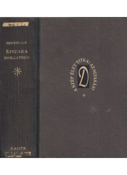 Bromfield, Louis - Éjszaka Bombayben Bromfield, Louis - Éjszaka Bombayben, Budapest 1941 antikvár könyv