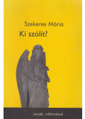 Szekeres Mária - Ki szólít?