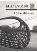 Győrffy Sándor főszerk. - Muravidék 17. - A kő emlékezete