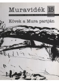 Győrffy Sándor főszerk. - Muravidék 15. - Kövek a Mura partján