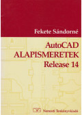 Fekete Sándorné - AutoCAD alapismeretek