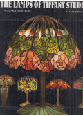 DUNCAN, ALASTAIR,William Feldstein, Jr. - The Lamps of Tiffany Studios