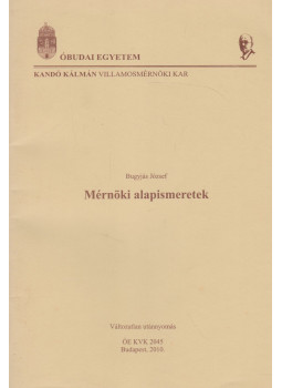 Bugyjás József - Mérnöki alapismeretek, Budapest 2010 antikvár könyv