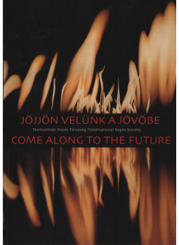  - Jöjjön velünk a jövőbe / Come along to the future, Budapest 2007 antikvár könyv