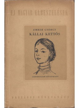 Ember György - Kállai kettős Ember György - Kállai kettős, Budapest 1953 antikvár könyv