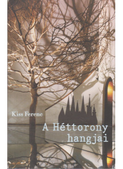 Kiss Ferenc - A Héttorony hangjai Kiss Ferenc - A Héttorony hangjai, null 0 antikvár könyv