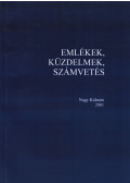 Nagy Kálmán - Emlékek, küzdelmek, számvetés