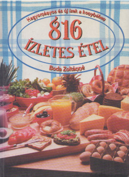 Boda Zoltánné - 816 ízletes étel, null 1998 antikvár könyv