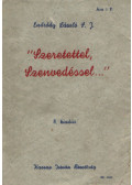 P. Endrődy László S. J. - Szeretettel, szenvedéssel