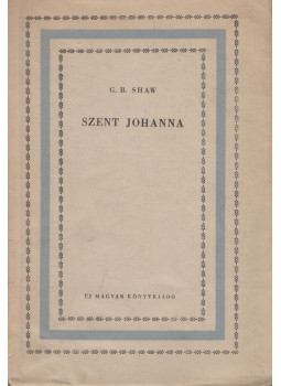Shaw, G.B. - Szent Johanna Shaw, G.B. - Szent Johanna, Budapest 1956 antikvár könyv