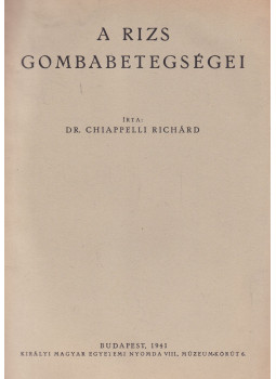 Chiappelli Richárd - A rizs gombabetegségei