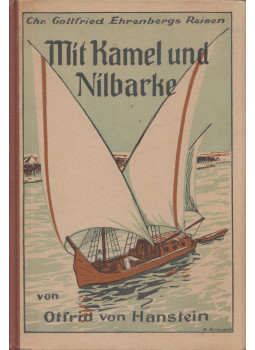 Otfrid von Hanstein - Mit Kamel und Nilbarke Otfrid von Hanstein - Mit Kamel und Nilbarke, Leipzig 1930 antikvár könyv