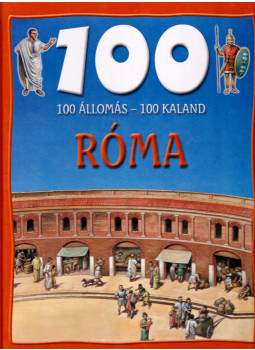 Dr. Mattenheim Gréta, Nagy Éva - 100 állomás - 100 kaland - Róma Dr. Mattenheim Gréta, Nagy Éva - 100 állomás - 100 kaland - Róma, Budapest 2003 antikvár könyv