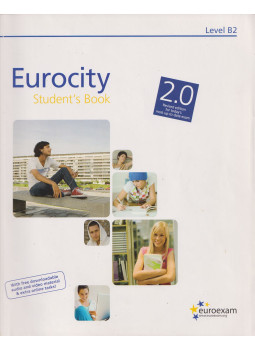 Czirle Klára, Enyedi Ágnes, Major Éva, Rádai Péter, Peter Bowing, Östör Zsuzsa, Tornóczi Ágnes - Eurocity Student's Book - Level B2 Czirle Klára, Enyedi Ágnes, Major Éva, Rádai Péter, Peter Bowing, Östör Zsuzsa, Tornóczi Ágnes - Eurocity Student's Book - Level B2, Budapest 2014 antikvár könyv