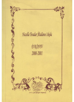 Grécziné Berencsi Katalin (szerk.) - Huzella Tivadar Általános Iskola évkönyv 2000-2001 Grécziné Berencsi Katalin (szerk.) - Huzella Tivadar Általános Iskola évkönyv 2000-2001, null 2001 antikvár könyv