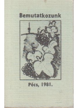 Kurucz Pál, Mitzki Ervin - Bemutatkozunk - Pécs, 1981 (minikönyv), null 1981 antikvár könyv