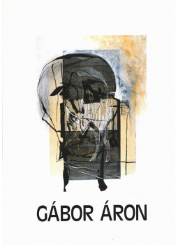 Gábor Áron - Gábor Áron kiállítása Gábor Áron - Gábor Áron kiállítása, Budapest 1996 antikvár könyv