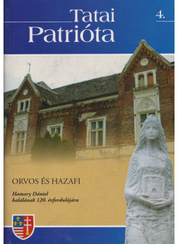 Márkus Gábor - Tatai Patrióta 4., Tata 2012 antikvár könyv