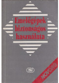 Dr. Temesvári Jenő - Emelőgépek biztonságos használata