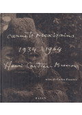 Fuentes, Carlos - Carnets Mexicains 1934-1964 Henri Cartier-Bresson