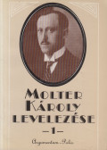 Molter Károly,Marosi Ildikó - Molter Károly levelezése 1. (dedikált)