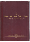  - A magyar repülés útja