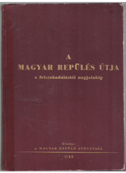  - A magyar repülés útja, Budapest 1953 antikvár könyv