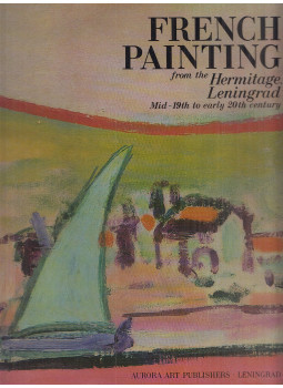A. Izerghina, Barskaya, Anna (szerk.) - French Painting from the Hermitage, Leningrad, Leningrad 1988 antikvár könyv