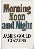 Cozzens, James Gould - Morning Noon and Night