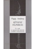 Papp Andrea - Kétszáz félperces (dedikált)